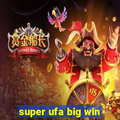 super ufa big win